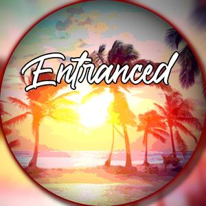 Entranced