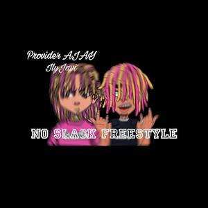 No Slack Freestyle