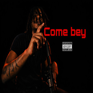 Come Bey