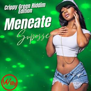 Meneate (Crippy Green Riddim) (Remix)