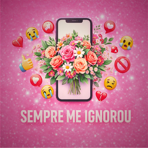 Sempre Me Ignorou