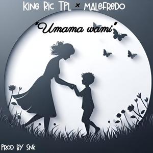 Umama'wami (feat. King Ric Tpl & Malfredo)