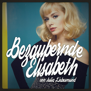 Bezaubernde Elisabeth