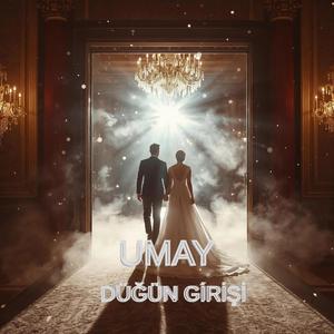 UMAY (DÜĞÜN GİRİŞİ)