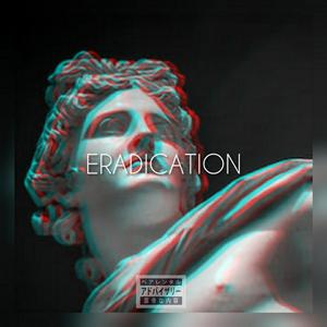ERADICATION