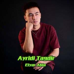Ayridi Tagdir（命运）