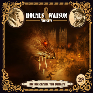 Holmes & Watson Mysterys Folge 28 - Die Riesenratte von Sumatra (Teil 1)