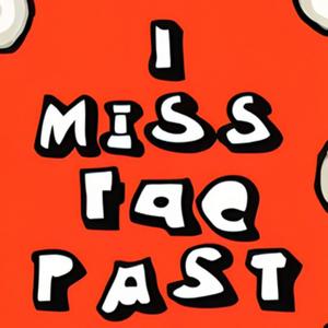 Miss The Past (feat. Chris Rockwell)