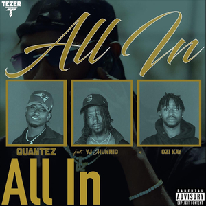 All In (feat. Ozi Kay & YJ 5Hunnid)