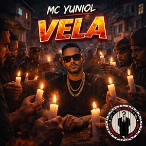 Vela (feat. MC Yuniol)