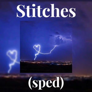 Stitches (sped)
