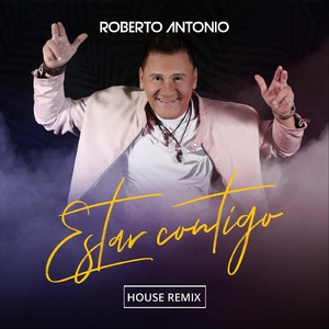 Estar Contigo (House Remix)