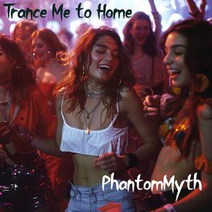 Trance Me to Home