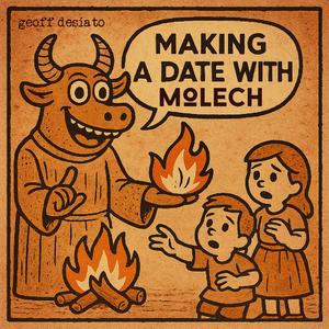 MAKING A DATE WITH MOLECH