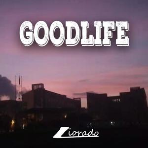 Good Life ◕‿◕