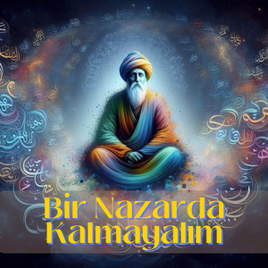 Bir Nazarda Kalmayalım