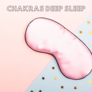 Chakras Deep Sleep