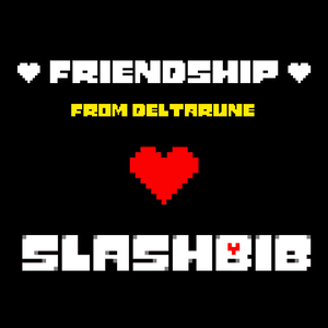 Friendship (From "Deltarune")