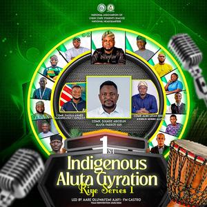 NAOSS (OGUN) 1ST INDIGENOUS ALUTA GYRATION SERIES 1 (feat. Stainlessy, Comrade Alimi & TFK Aluta)