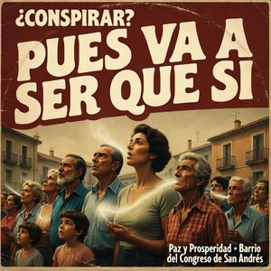 ¿Conspirar? ¡Pues va a ser que sí!