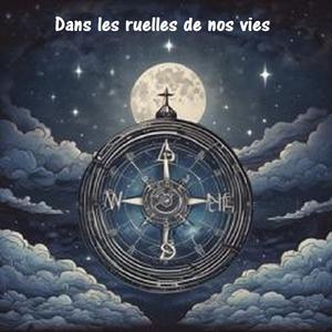 Dans les ruelles de nos vies