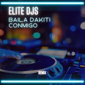 Baila Dakiti Conmigo (Remix)
