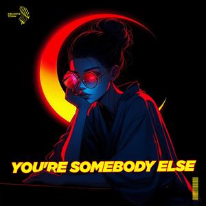 you're somebody else (sped up)