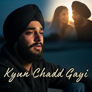 Kyun Chadd Gayi
