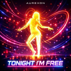 Tonight I’m Free