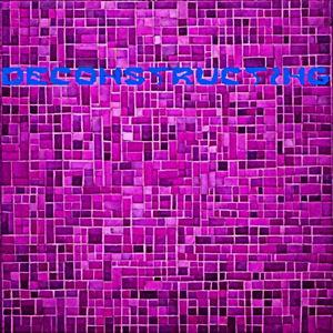 Deconstructing