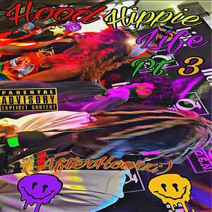 Hood Hippie Life, Pt. 3 (AfterHourz,) (feat. Lilspdxr)