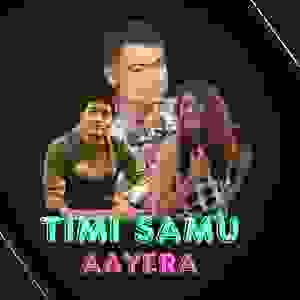 TIMI SAMU AAYERA
