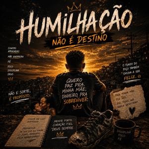 HUMILHAÇÃO NÃO É DESTINO