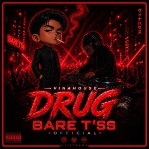 DRUG (VINAHOUSE)