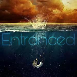 Entranced