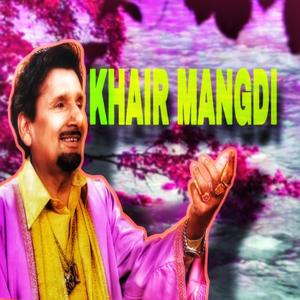 Khair Mangdi (feat. Kuldeep Manak)