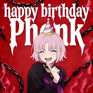 happy birthday phonk（生日快乐phonk）