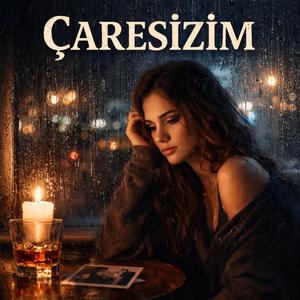 Çaresizim