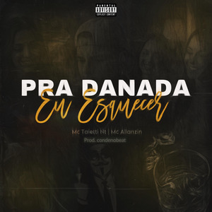 Pra danada eu esquecer