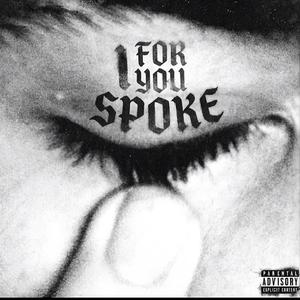 I FOR YOU SPOKE