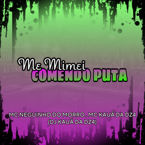 Me Mimei Comendo Puta