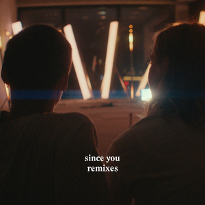 Since You (Astronomar Remix)