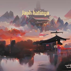 Jauh Hatinya