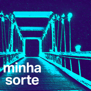 Minha Sorte (Slowed and Reverb)