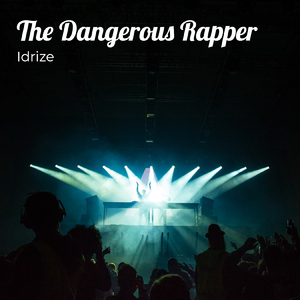 The Dangerous Rapper