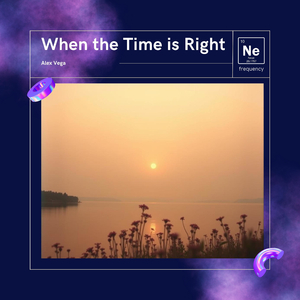 When the Time Is Right