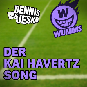 Der Kai Havertz Song