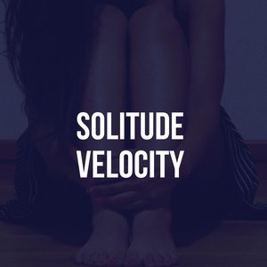 solitude velocity (Tiktok)