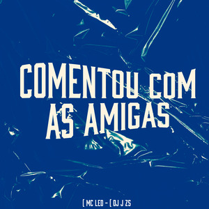 Comentou Com as Amigas