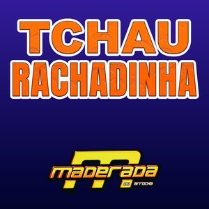 Tchau Rachadinha